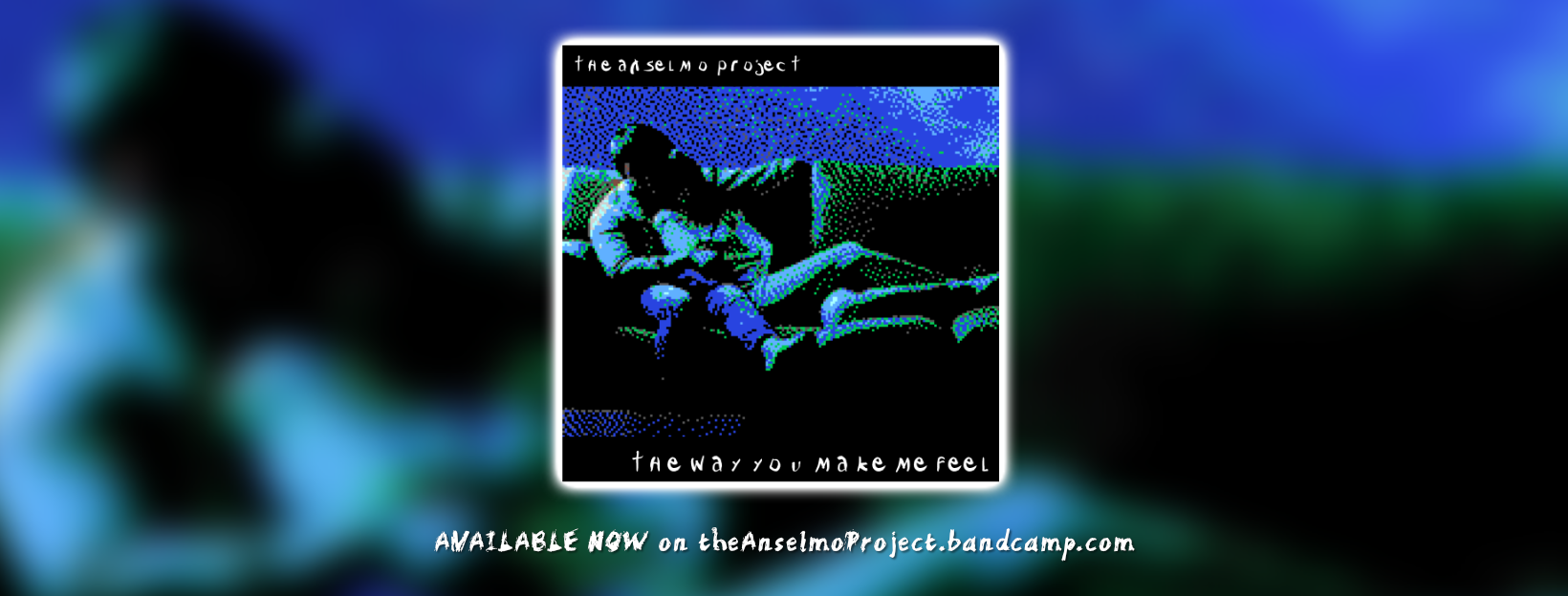 The Anselmo Project - The Way You Make Me Feel