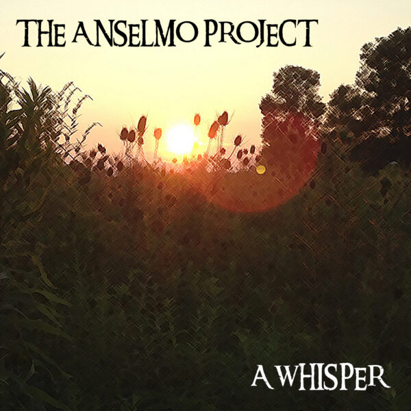 A Whisper - Progressive Rock Single from The Anselmo Project